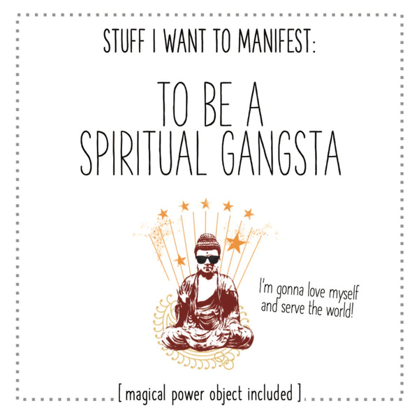 MANIFESTATION CARD To Be a Spiritual Gangsta