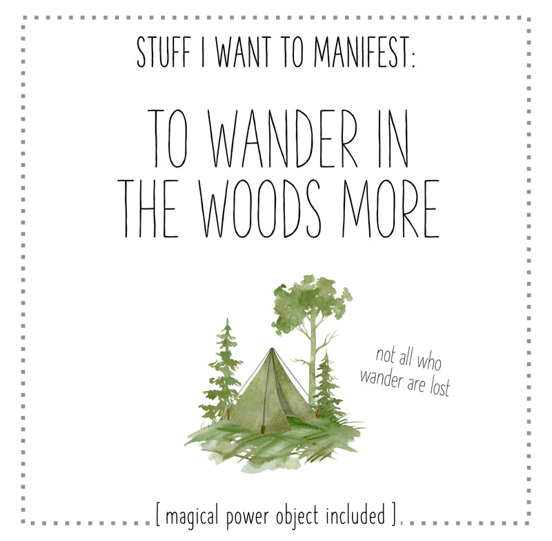 MANIFESTATION CARD To Wander In the Woods More