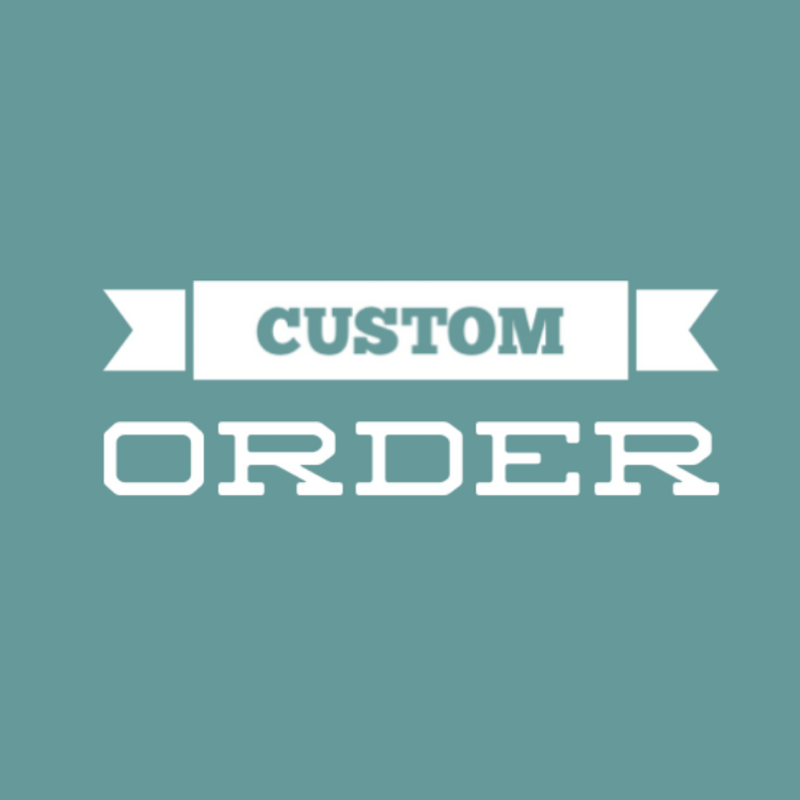 Custom Orders