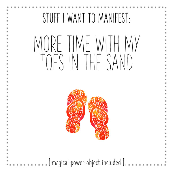 MANIFESTATION CARD More Time with My Toes in the Sand